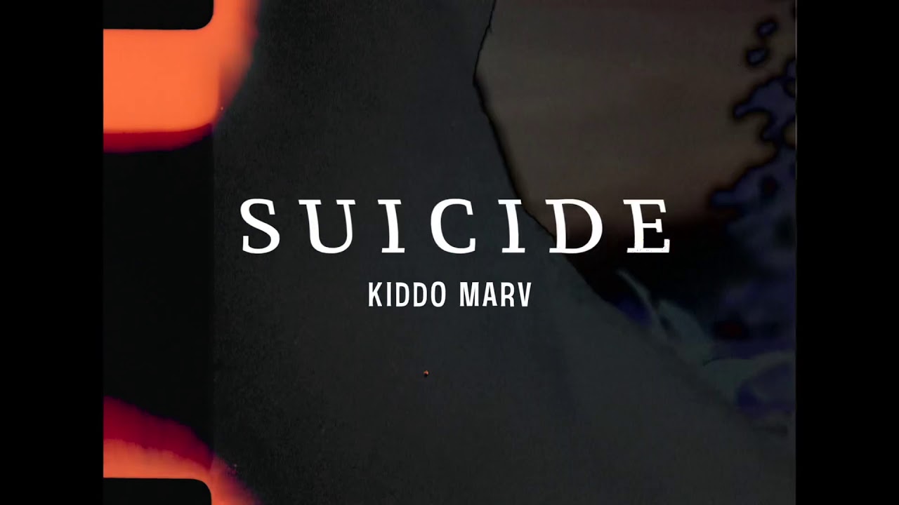 Kiddo Marv — Suicide