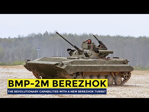 Revolutionary Capabilities of the BMP-2M Berezhok with a New Berezhok Turret