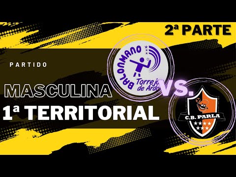 PARTIDO 1a TERRITORIAL MASCULINO - BM TORREJON VS. PARLA - TEMPORADA 22/23 (PARTE 2)