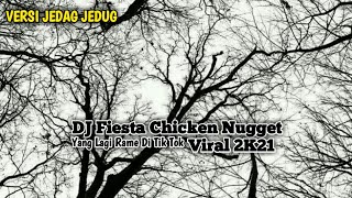 Download lagu 💃DJ FIESTA CHICKEN NUGGET JEDAG JEDUG || YANG LAGI RAME DI TIK-T0K TERBARU 2K21 mp3 Download lagu 💃DJ FIESTA CHICKEN NUGGET JEDAG JEDUG || YANG LAGI RAME DI TIK-T0K TERBARU 2K21 mp3