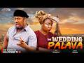 WEDDING PALAVA MIKE EZURONYE QUEEN NWOKOYE Nigerian Movies 2026 Latest Full Movies