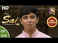Mere Sai - Ep 920 - Full Episode - 21st July, 2021