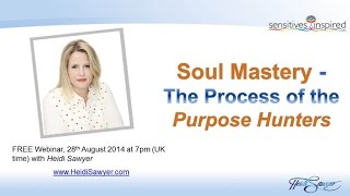 preview picture of video 'What's My Purpose? - The Process of the Purpose Hunters Soul Mastery Webinar invitation'