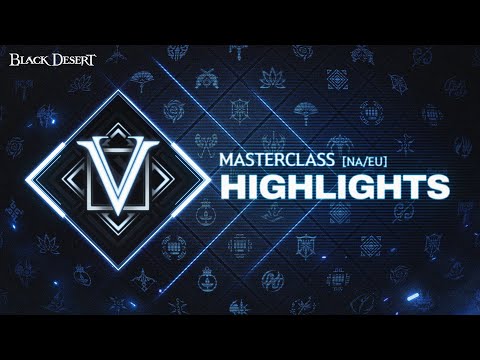 MASTER CLASS - Highlights | Black Desert