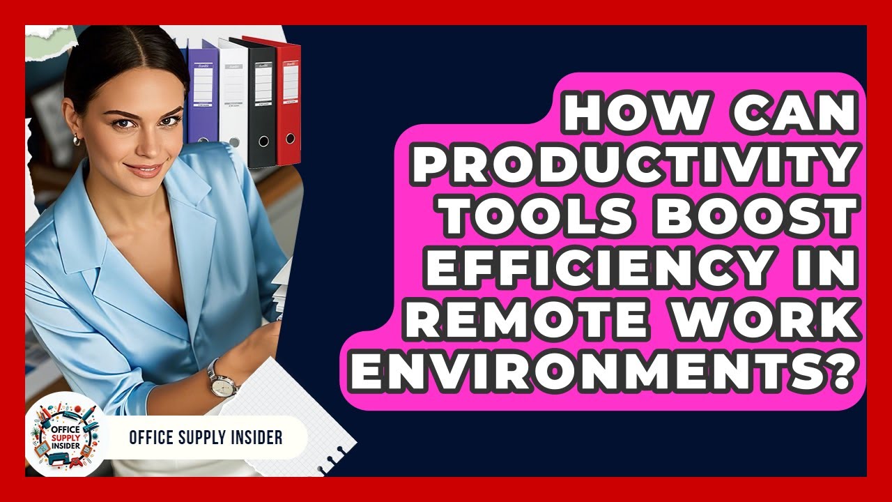 How Can Productivity Tools Boost Efficiency in Remote Work Environments? | Office Supply Insider