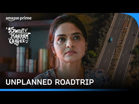 Planning Road Trip 101 | Sweet Kaaram Coffee | Prime Video India