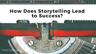 How does storytelling lead to success?
