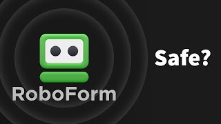 Roboform Review - Is this Password Manager Safe?