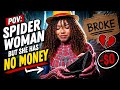 POV Kvrtez As Spider Woman But She Has No Money