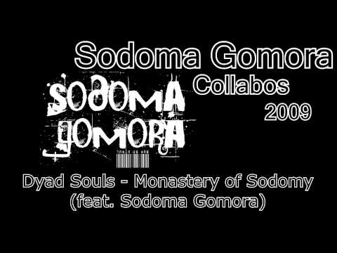 Dyad Souls - Monastery of Sodomy (feat. Sodoma Gomora) (2009)