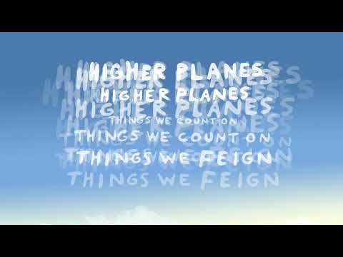 Higher Planes (Official Lyric Video)