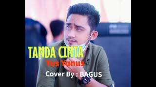 Download lagu TANDA CINTA (Yus Yunus) - BAGUS (Dangdut Cover) mp3 Download lagu TANDA CINTA (Yus Yunus) - BAGUS (Dangdut Cover) mp3