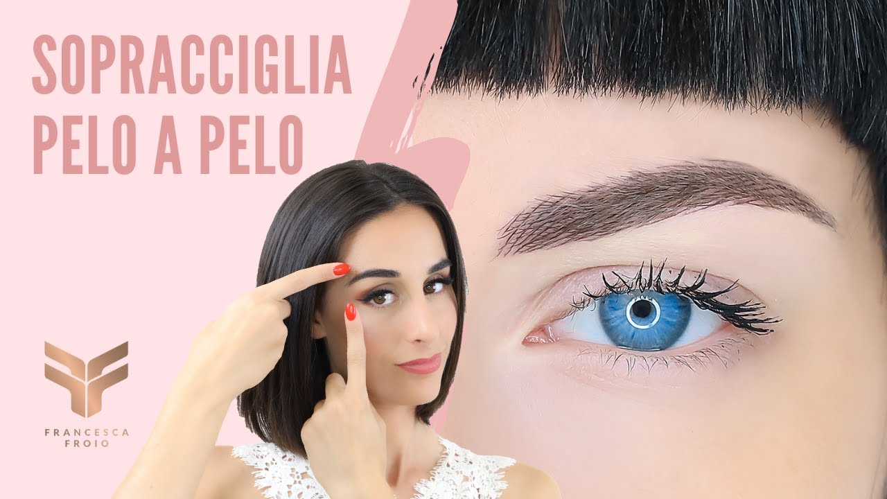 TRUCCO PERMANENTE SOPRACCIGLIA NATURALI | Tutorial sopracciglia Pelo a Pelo