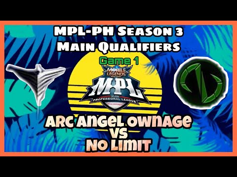Arc Angel Ownage  VS  No Limit  Game 1    MPL Ph Season 3 Main Qualifiers