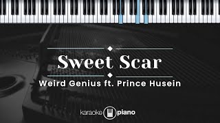 Download lagu Sweet Scar - Weird Genius ft. Prince Husein  (KARAOKE PIANO ) mp3