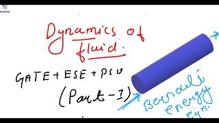 lec 36-fluid mechanics-dynamics of fluid -derivation of bernouli en