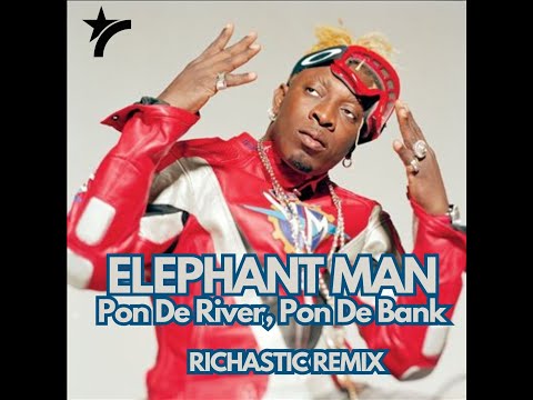Elephant Man - Pon De River Pon De Bank - Richastic (Amapiano) Remix