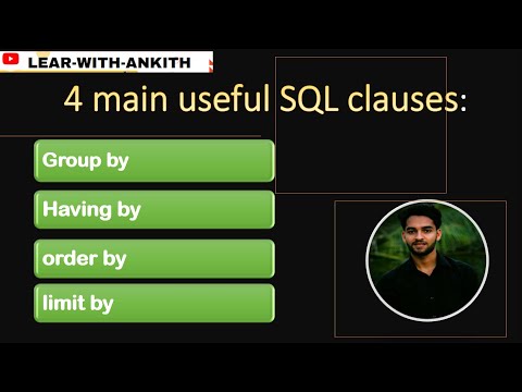 8.SQL: Group by, Having by, Order by, Limit || SQL useful clauses