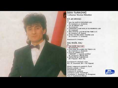 Seki Turkovic - Daj boze, daj - (Audio 1988)