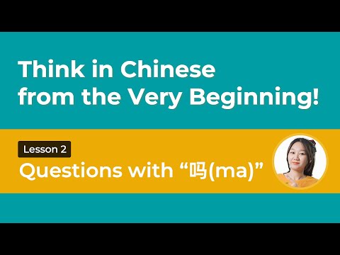 Think in Chinese! Yes/No Questions with 吗(ma) - Chinese Word Order #2 | Chinese Grammar