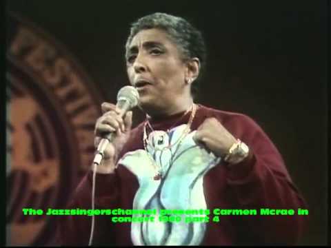 Carmen Mcrae in concert 1980 part 4 ( BURST IN WITH THE DAWN )