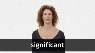 How to pronounce SIGNIFICANT in American English