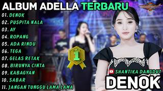 Download lagu DENOK - PUSPITA NALA - AY || Difarina Indra Adella || Shantika Dangdut Full Album Terbaru 2026 mp3
