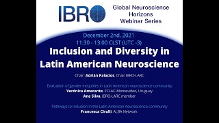 Inclusion and Diversity in Latin American Neuroscience - IBRO Global Neuroscience Horizons 4