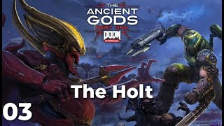 Doom Eternal - Part 16 - The Ancient Gods - Part One - The Holt
