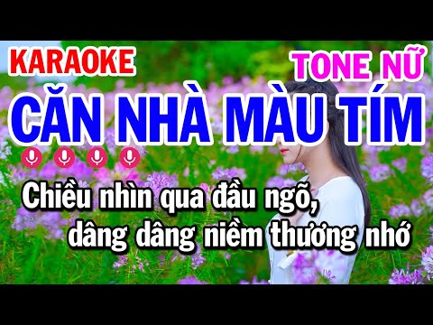 Karaoke Căn Nhà Màu Tím Tone Nữ Nhạc Sống | Mai Thảo Organ