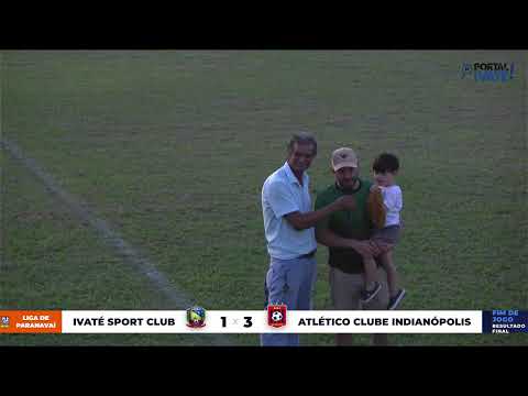 IVATÉ SPORT CLUB X ATLÉTICO CLUBE INDIANÓPOLIS - CAMPEONATO AMADOR DE FUTEBOL - LIGA DE PARANAVAÍ