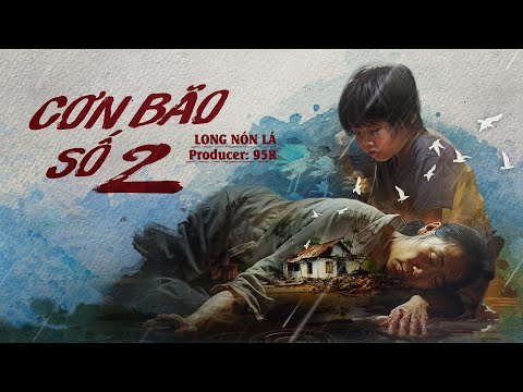 CƠN BÃO SỐ 2