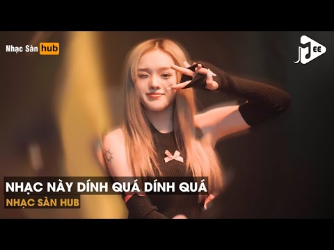 NONSTOP VINAHOUSE GÕ CĂNG 2024 - NHẠC NÀY DÍNH QUÁ DÍNH QUÁ - SIÊU PHẨM NHẠC GÕ HOT TIKTOK 2024