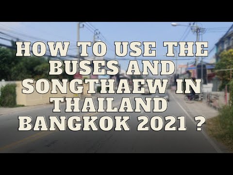 Como usamos os ônibus ou Songthaew em Bangkok 2021?