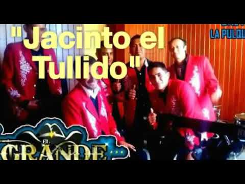 Jacinto El Tullido - El Grande De Tierra Fria