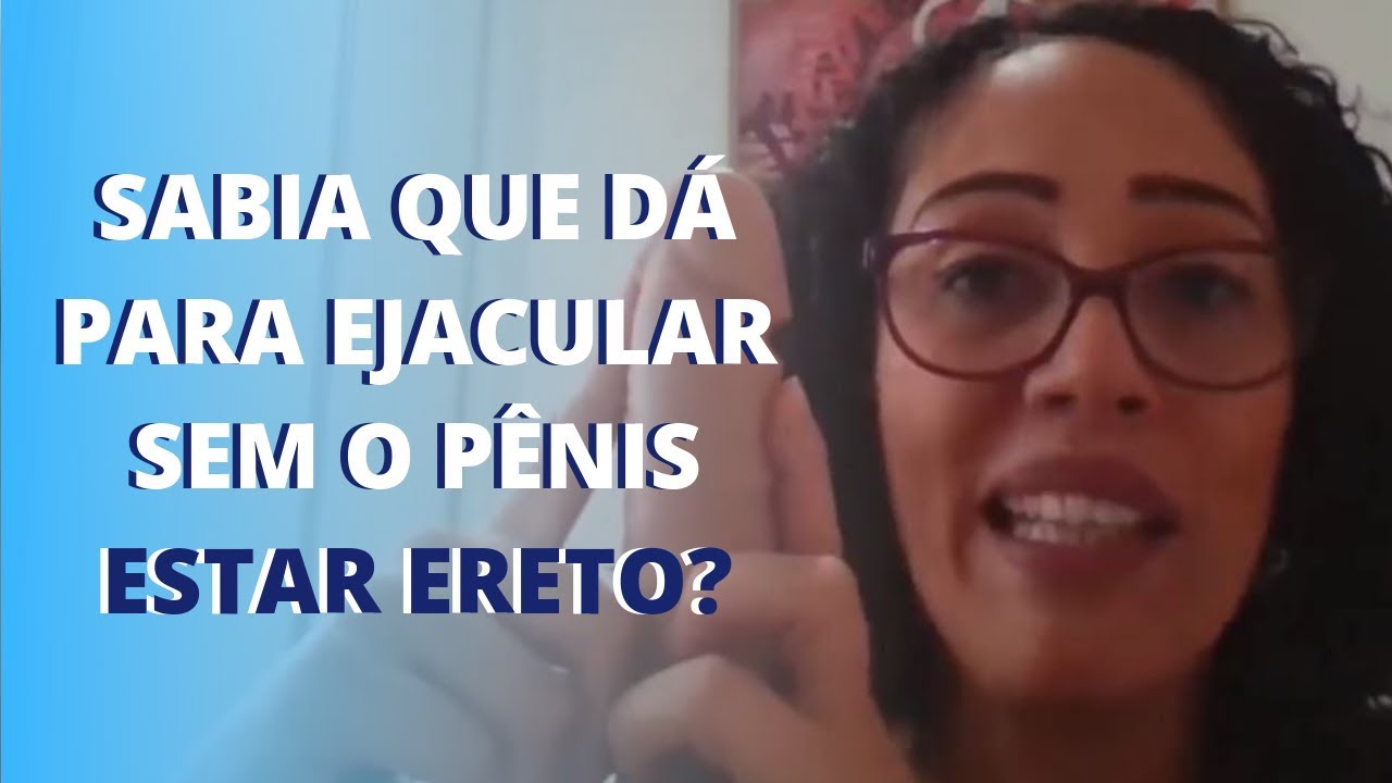 Sabia que dá para ejacular sem o pênis estar ereto Prem Samagra