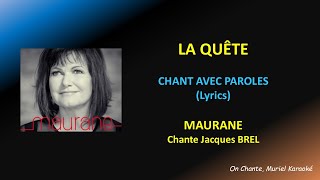 LA QUETE - CHANT AVEC PAROLES - MAURANE - BREL Lyrics