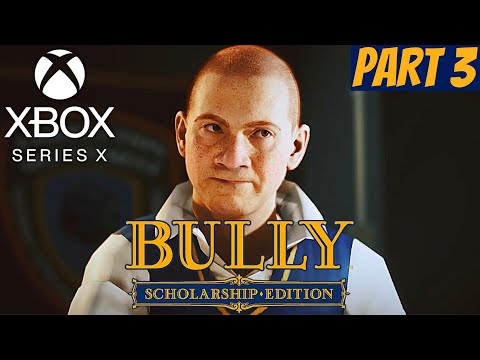 Bully: Scholarship Edition Gameplay Walkthrough [XBOX SERIES X] - Part 3 - (NO COMMENTARY)