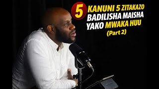 Kanuni 5 Zitakazobadilisha Maisha Yako (Part 2)