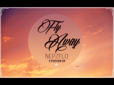 Nepz Flo' - Fly Away