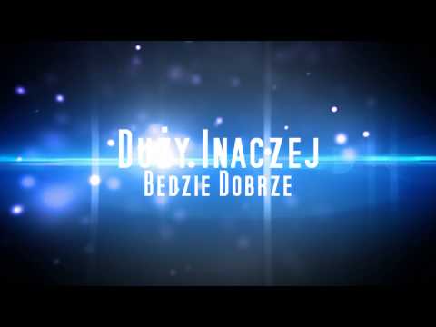 Duży Inaczej - Dobrze Będzie