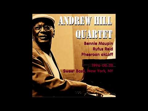 Andrew Hill Quartet - 1996-08-28, Sweet Basil, New York, NY