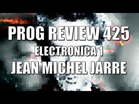 Prog Review 425 - Electronica 1 The Time Machine - Jean Michel Jarre