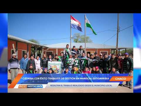 Exitosa gestión de trabajo de la Municipalidad de Mariscal Estigarribia