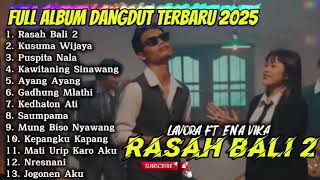 Download lagu RASAH BALI 2 - LAVORA FT ENA VIKA FULL ALBUM DANGDUT TRENDING TERBARU 2025 mp3 Download lagu RASAH BALI 2 - LAVORA FT ENA VIKA FULL ALBUM DANGDUT TRENDING TERBARU 2025 mp3