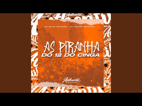 As Piranha do 12 do Cinga