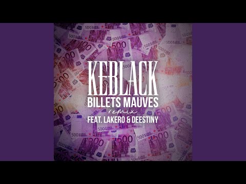 Billets mauves (feat. Lakero, Deestiny) (Remix)