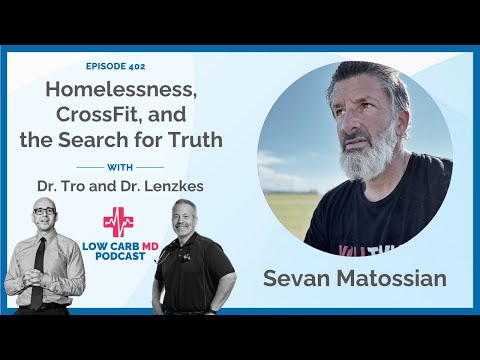 Homelessness, CrossFit, and the Search for Truth | Sevan Matossian - E402