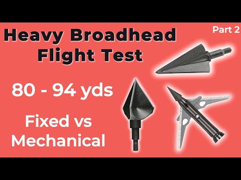 Heavy Broadhead Flight Test | Fixed vs Mechanical | Long Range INSANE grouping!