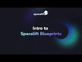 Spacelift Blueprints Introduction